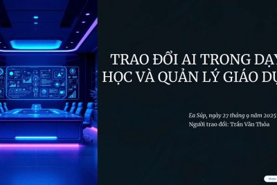 Tập huấn Ứng dụng trí tuệ nhân tạo (AI) trong công tác quản lý và công tác chuyên môn
