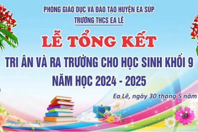 LỄ TỔNG KẾT NĂM HỌC 2024-2025